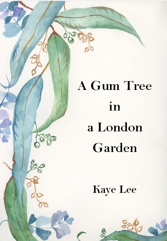 A Gum Tree in a London Garden by Kaye Lee £6.50